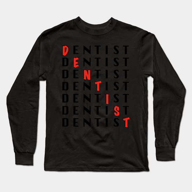 DENTIST Long Sleeve T-Shirt by dentist_family